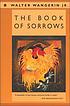 The book of sorrows von Walter Wangerin