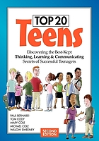 Top 20 teens : discovering the best-kept thinking, learning & communicating secrets of successful teenagers