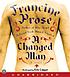 A changed man door Francine Prose