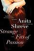 Strange fits of passion por Anita Shreve