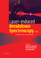 Laser-induced breakdown spectroscopy (LIBS) : fundamentals and applications