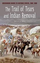 The Trail of Tears and Indian removal