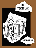 The tender land : opera in 3 acts