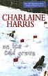 An ice cold grave 著者： Charlaine Harris