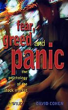 Fear, greed and panic : the psychology of the stock market