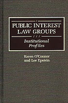 Public interest law groups : institutional profiles