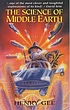 The science of Middle-Earth von Henry Gee