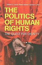 The politics of human rights : the quest for dignity