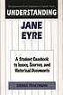 Understanding Jane Eyre : a student casebook to issues, sources, and historical documents