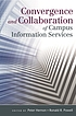 Convergence and collaboration of campus information services
