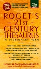 Roget's 21st century thesaurus in dictionary form : the essential reference for home, school, or office