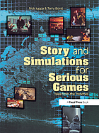Story and simulations for serious games : tales from the trenches