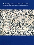 Abstract expressionism and other modern works : the Muriel Kallis Steinberg Newman collection in the Metropolitan Museum of Art