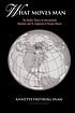 What moves man : the realist theory of international... by Annette Freyberg-Inan
