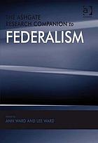The Ashgate research companion to federalism