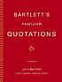 Bartlett's familiar quotations : a collection... von John Bartlett