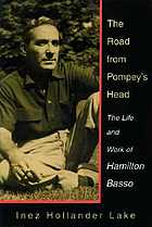 The road from Pompey's Head the life and work of Hamilton Basso