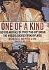 One of a kind : the rise and fall of Stuey 