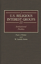 U.S. religious interest groups : institutional profiles