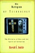 The religion of technology : the divinity of man... by  David F Noble 