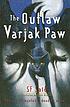 The outlaw Varjak Paw by  S  F Said 