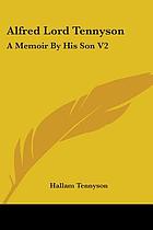 Alfred Lord Tennyson; a memoir