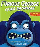 Furious George goes bananas : a primate parody