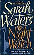 The night watch 著者：  Sarah Waters 