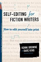 Self-editing for fiction writers : how to edit yourself into print