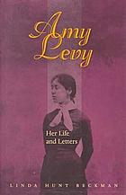 Amy Levy : her life and letters