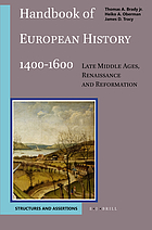 Handbook of European history, 1400-1600 : late Middle Ages, Renaissance, and Reformation