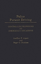 Police pursuit driving : controlling responses to emergency situations