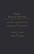 Police pursuit driving : controlling responses to emergency situations