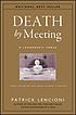 Death by meeting : a leadership fable-- about... por Patrick Lencioni