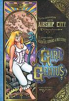 Agatha Heterodyne & the airship city : a gaslamp fantasy with adventure, romance & mad science