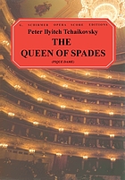 The queen of spades : an opera in three acts and seven scenes