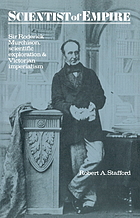 Scientist of empire : Sir Robert Murchison, scientific exploration and Victorian imperialism.