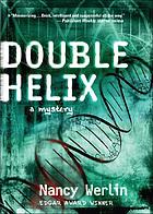 Double helix 著者： Nancy Werlin