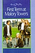 First term at Malory Towers door Enid Blyton