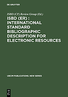 ISBD(ER) : International Standard Bibliographic Description for Electronic Resources : revised from the ISBD(CF), International Standard Bibliographic Description for Computer Files
