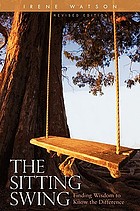 The sitting swing : finding wisdom to know the difference