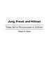 Jung, Freud, and Hillman : three depth psychologies... de Robert H Davis