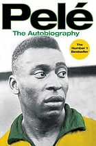 Pelé : the autobiography