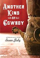 Another kind of cowboy by Susan Juby