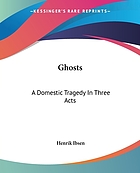 Ghosts : a domestic tragedy in three acts