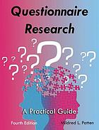 Questionnaire research : a practical guide