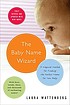 The baby name wizard : a magical method for finding... de Laura Wattenberg