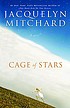 Cage of stars by Jacquelyn Mitchard
