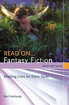 Read on-- fantasy fiction : reading lists for every taste
