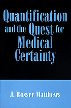 Quantification and the quest for medical certainty